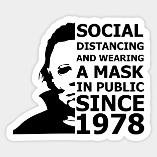 Michael Myers Social Distancing In Public Since 1978 Sticker